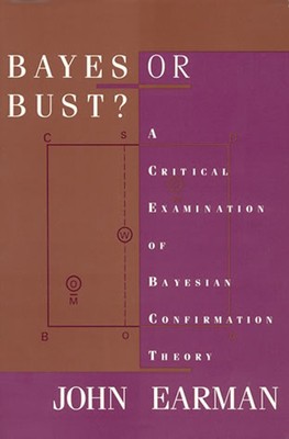 Bayes or Bust?: A Critical Examination of Bayesian Confirmation Theory foto
