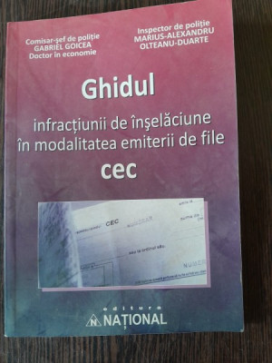 Ghidul infractiunii de inselaciune in modalitatea emiterii de file CEC - Gabriel Goicea foto