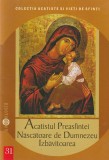 ACATISTUL PREASFINTEI NASCATOARE DE DUMNEZEU IZBAVITOAREA ( 2010 )