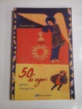 50 DE INGERI PENTRU INTREGUL AN - ANSELM GRUN