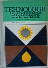 MAREC SINGER - TEHNOLOGII IN INDUSTRIA ALIMENTARA EXTRACTIVA ULEIURI VEGETALE