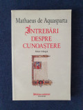 Intrebari despre cunoastere &ndash; Mathaeus de Aquasparta (ed. bilingva), Humanitas