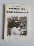 Cumpara ieftin Probleme de arta si tehnica cinematografica, Bucuresti, 1997, dedicatie!
