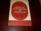 Dimitrie Todoran (coord.) - Probleme fundamentale ale pedagogiei 1982