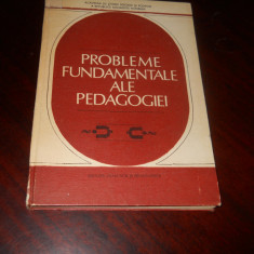 Dimitrie Todoran (coord.) - Probleme fundamentale ale pedagogiei 1982
