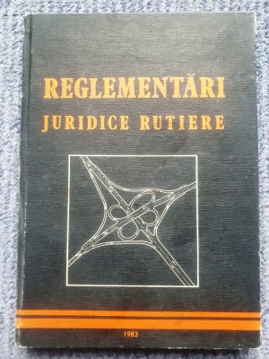 Reglementari juridice rutiere, 1983, 160 pag + 50 planse si desene, cartonata foto