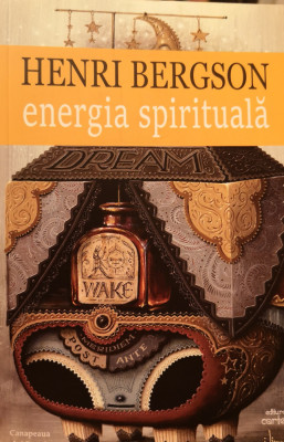 Henri Bergson - Energia Spirituala foto
