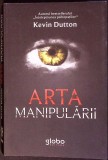 ARTA MANIPULARII-KEVIN DUTTON-343950
