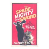 Spade Is Mightier Than The Sword The Story Of World War Twos Dig For Victory Campaign