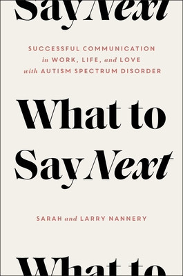 What to Say Next: Successful Communication in Work, Life, and Love--With Autism Spectrum Disorder foto