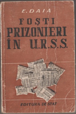 E. Daia - Fosti prizonieri in URSS foto