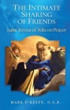 The Intimate Sharing of Friends: Saint Teresa of