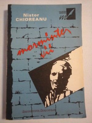(Colectia Memorii) MORMINTE VII - Nistor CHIOREANU foto