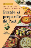 Bucate și preparate de post. 360 de rețete tradiționale - Paperback brosat - *** - Prestige