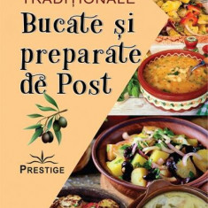 Bucate și preparate de post. 360 de rețete tradiționale - Paperback brosat - *** - Prestige