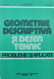 Geometrie Descriptiva Si Desen Tehnic Probleme Si Aplicatii - T. Ivanceanu V. Buzila I. Eneche ,556269, Didactica Si Pedagogica