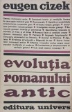 Evolutia romanului antic - Eugen Cizek. Carte