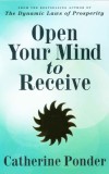 Open Your Mind to Receive: New Edition
