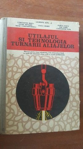 Utilajul si tehnologia turnarii aliajelor- A.Voicu, M.Constantinescu