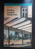 Estetica imaginii fotografice - N. Tomescu (colecția FOTO FILM 19)
