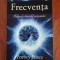 Penney Peirce, Frecvența. Puterea vibrației personale