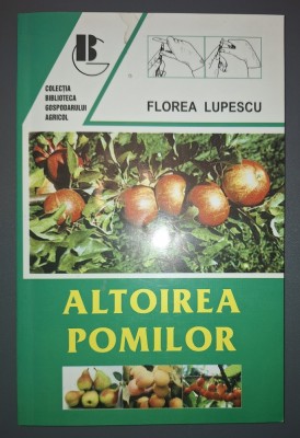 Florea Lupescu&amp;nbsp;-&amp;nbsp;Altoirea pomilor foto