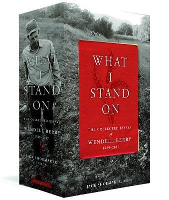 What I Stand On: The Collected Essays of Wendell Berry 1969-2017: (a Library of America Boxed Set) foto