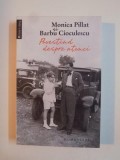 POVESTIND DESPRE ATUNCI de MONICA PILLAT SI BARBU CIOCULESCU 2012