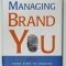 MANAGING BRAND YOU . SEVEN STEPS TO CREATING YOUR MOST SUCCESSFUL SELF by JERRY S. WILSON and IRA BLUMENTHAL , 2008