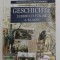 GESCHICHTE - LEHRBUCH FUR DIE 4 . KLASSE von CLEOPATRA MIHAILESCU si TUDORA PITILA , 2018