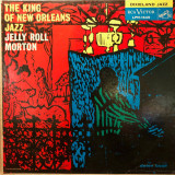 Vinil Jelly Roll Morton &ndash; The King Of New Orleans Jazz (VG)