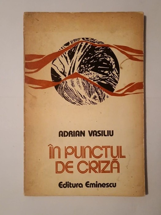 Adrian Vasiliu (dedicație/ autograf) - &Icirc;n punctul de criză (versuri) (1981)