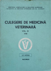 CULEGERE DE MEDICINA VETERINARA VOL.III-VALENTIN POPOVICI SI COLAB. foto