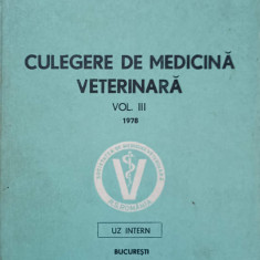 CULEGERE DE MEDICINA VETERINARA VOL.III-VALENTIN POPOVICI SI COLAB.