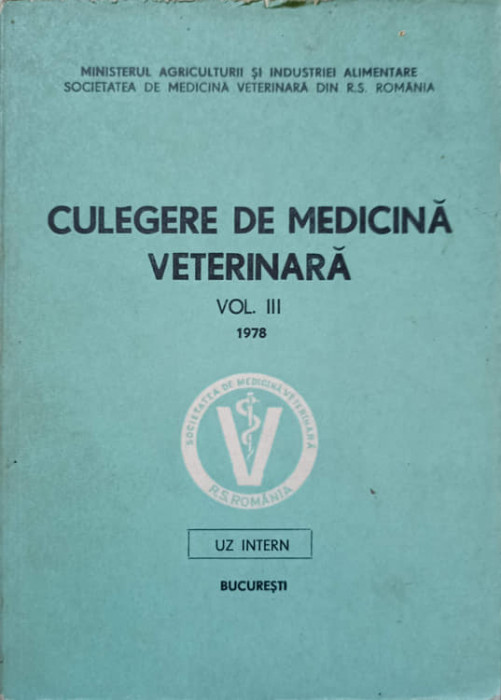 CULEGERE DE MEDICINA VETERINARA VOL.III-VALENTIN POPOVICI SI COLAB.