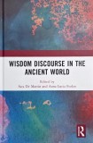 Wisdom Discourse in the Ancient World. Edited by Sara de Martin and Anna Lucia Furlan