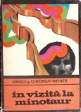IN VIZITA LA MINOTAUR-ARKADI SI GHEORGHI WEINER-352095