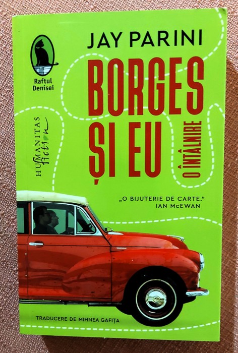 Borges si eu. O intalnire. Editura Humanitas, 2023 - Jay Parini