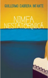 Nimfa nestatornica | Guillermo Cabrera Infante, 2019, Curtea Veche, Curtea Veche Publishing