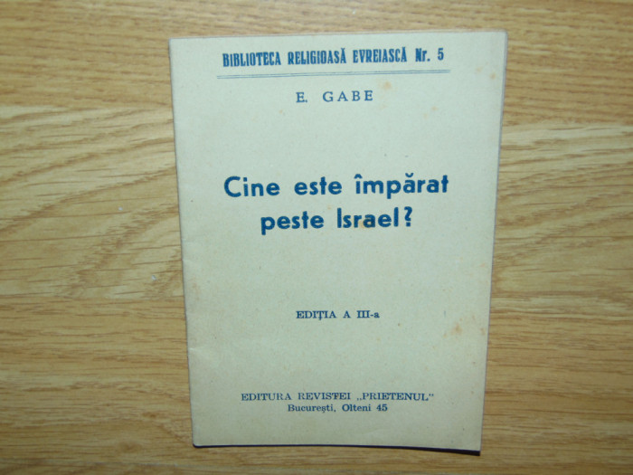 CINE ESTE IMPARAT PESTE ISRAEL? E.GABE-BIBLIOTECA RELIGIOASA EVREIASCA ANUL 1947