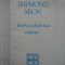 RAYMOND ARON - ISTORIA SI DIALECTICA VIOLENTEI