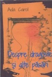 Despre dragoste si alte pasari - Ada Carol