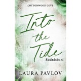 Into the Tide - Sodr&aacute;sban - (K&uuml;l&ouml;nleges kiad&aacute;s) - Laura Pavlov