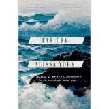 Far Cry: A Novel by Alissa York - Compelling Forbidden Love Story - English Book