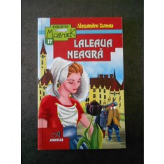 Alexandre Dumas - Laleaua neagra