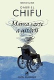 Marea carte a uitării - Paperback brosat - Gabriel Chifu - Cartea Rom&acirc;nească | Art