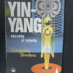 Yin-Yang secrete si retete- Autor:Gregorian Bivolaru