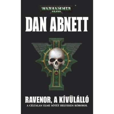 Ravenor, a k&amp;iacute;v&amp;uuml;l&amp;aacute;ll&amp;oacute; - Warhammer 40.000 - Dan Abnett foto