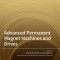 Advanced Permanent Magnet Machines and Drives