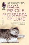 Daca pisicile ar disparea din lume - Genki Kawamura, Humanitas